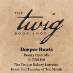 Deeper Roots: The Twig Poetry Open Mic Night