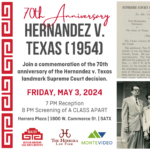 70th Anniversary of Hernandez v. Texas: A Class Apart Film Screening & Reception