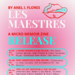 Zine Release, Les Maestres, by Anel I Flores in Collaboration with ILLUMINATED: PORTRAITS OF WOMEN
