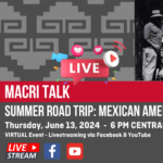 MACRI Talk - Summer Road Trip: Mexican Americans in Kansas City