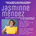 Public Reading & Student Writing Workshop with: Jasminne Mendez
