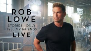Rob Lowe: Stories I Only Tell My Friends Live
