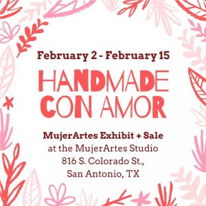 Handmade Con Amor: MujerArtes Exhibit + Sale