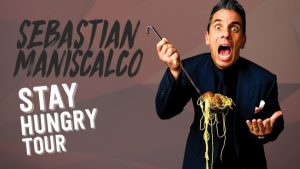Sebastian Maniscalco: Stay Hungry Tour