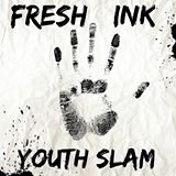 Fresh Ink Youth Slam